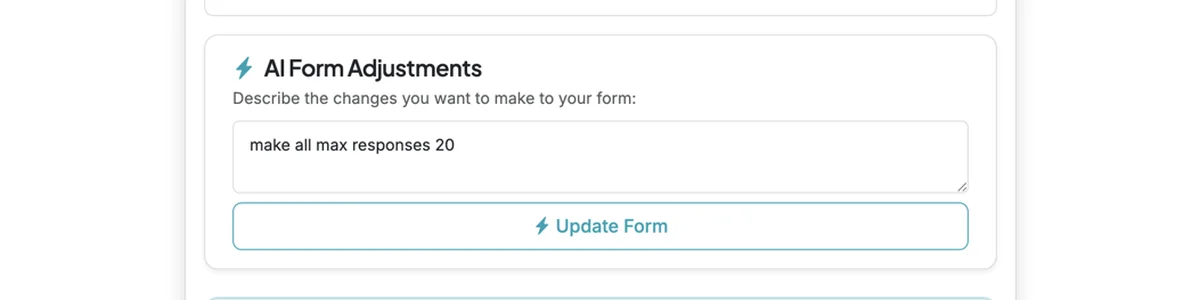 Screenshot showing You can use the AI Form Adjustments to make bulk adjustments to Max Responses. Adjusting individual controls is recommended for small or individual item adjustments.