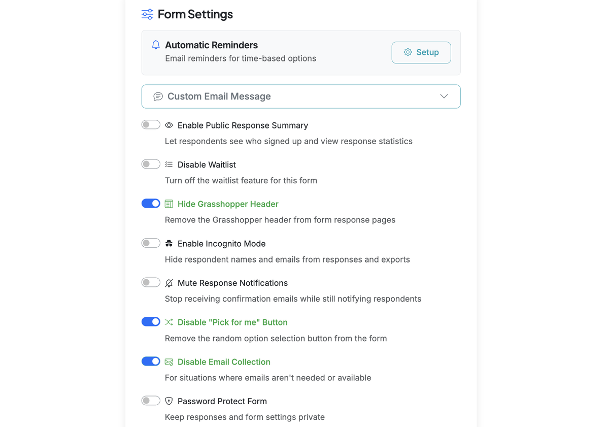 Screenshot showing Scroll down to Form Settings and select 'Disable Email Collection'. This will hide the email field on your form and disable any respondent confirmation emails.
