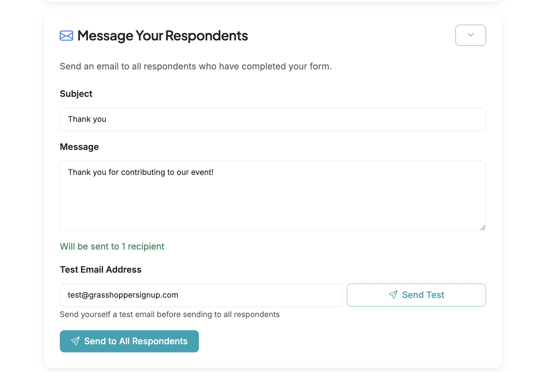 Screenshot showing After you add your subject and message, you can 'Send Test' to any email to test the message. Click 'Send to all respondents' when you are ready to send to all respondents. This will send a message to all unique, undeleted email respondents to your form. The "Will be sent to X recipients" message will tell you how many emails will be sent when the full message is sent.