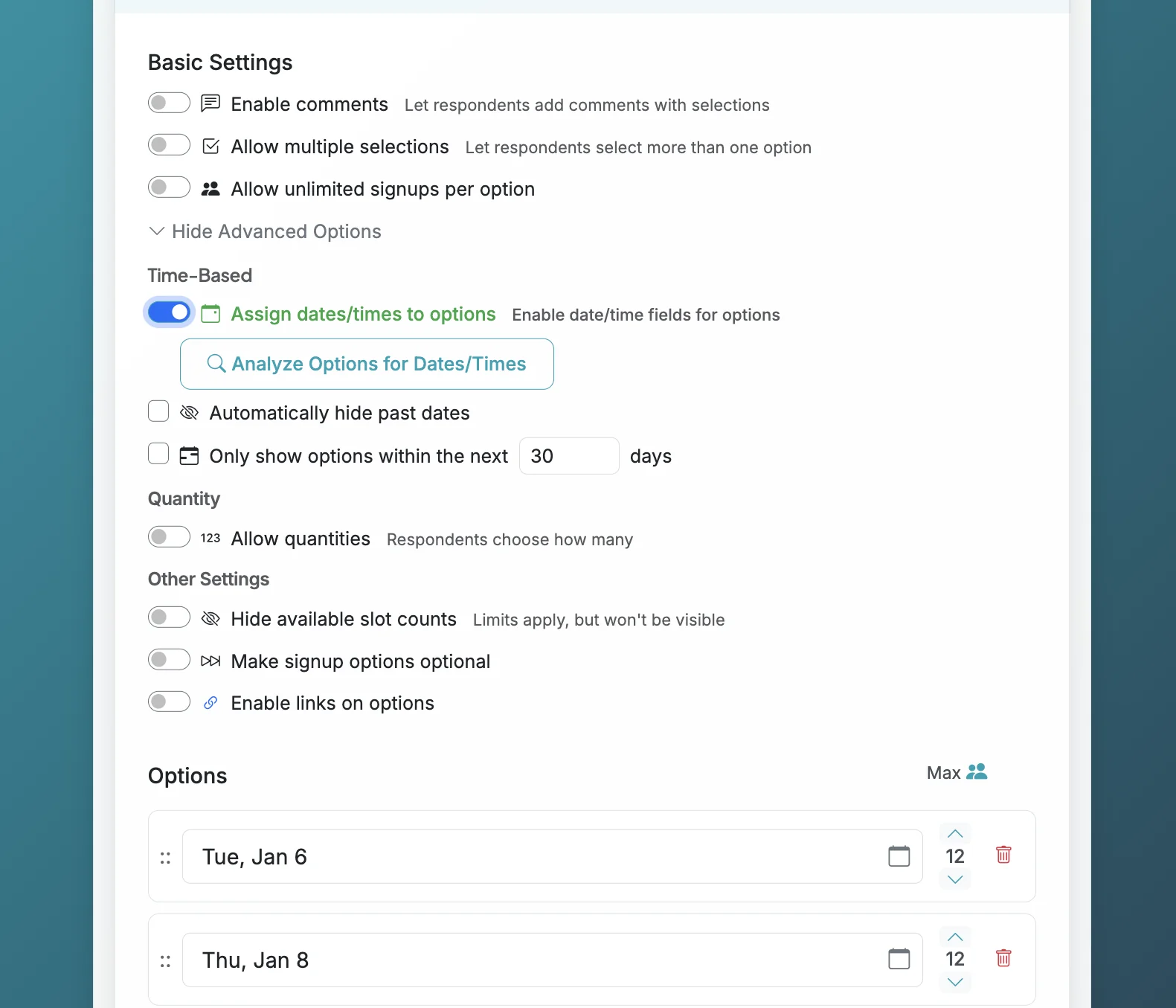 Screenshot showing Expand 'Advanced Options'. Enable "Assign dates/times to options'. This will allow you to configure a date field that is associated with each option. You can Analyze Options for Dates/Times to have AI suggest dates/times or manually configure them by clicking the calendar icon on each option.
